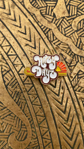 Hazy Dayz Pin Badge